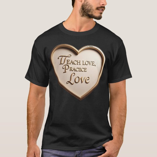 Lär kärlek Öva kärlek roligt T Shirt (Framsida)
