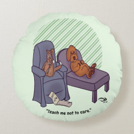 Lär mig att inte bry mig rund kudde