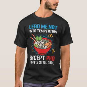 Lär mig inte till Temptation förutom Pho som är St T Shirt