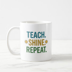 Lär Shine Upprepa Lärar Motivation Citat Kaffemugg