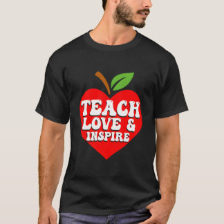 Lär ut kärlek och inspirera tillbaka till skolan l t shirt