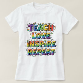 Lär ut Lär kärlek Inspirera Upprepa Tacksamma lära T Shirt