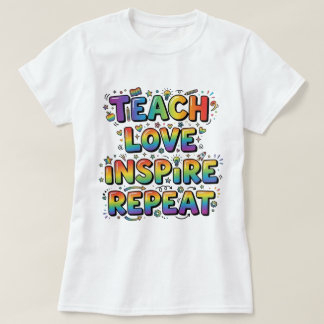 Lär ut Lär kärlek Inspirera Upprepa Tacksamma lära T Shirt