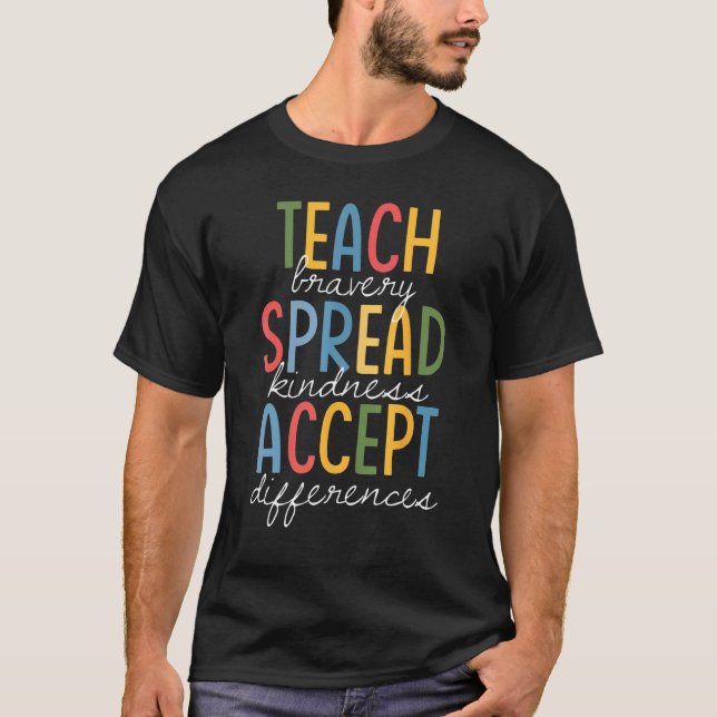 Lär ut mod Sprid vänlighet Acceptera skillnader A T Shirt (Framsida)
