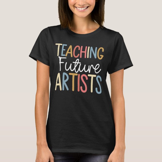 Lära framtida konstnärer Retro Teacher Studenter W T Shirt (Framsida)