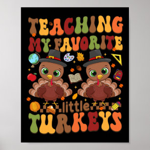 Lära min favoritlilla kalkonThanksgiving T Poster