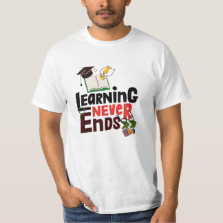 Lärande Tar Aldrig Slut – Inspirerande Utbildnings T Shirt