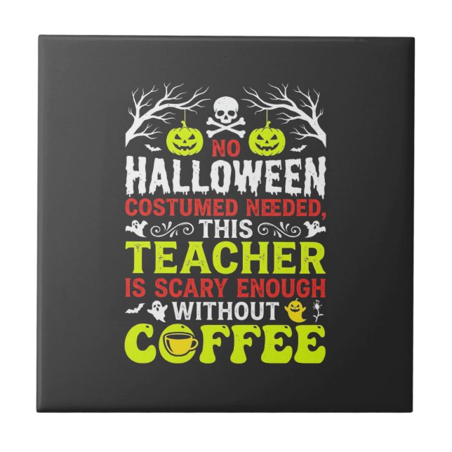 Lärar Halloween läskig nog kaffedesign_1 Kakelplatta (Framsidan)