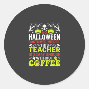 Lärar Halloween läskig nog kaffedesign_1 Runt Klistermärke