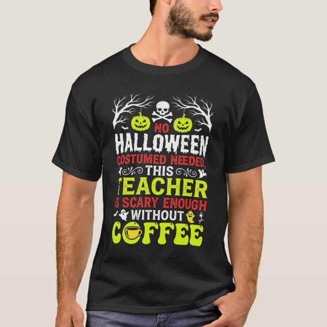Lärar Halloween läskig nog kaffedesign_1 T Shirt (Framsida)