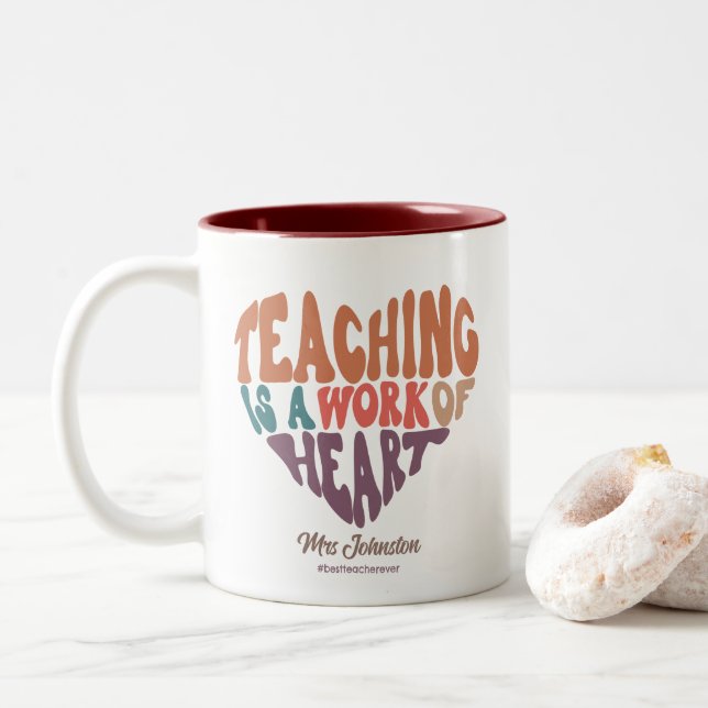 Lärararbete är ett Heart Best Teacher Gift Två-Tonad Mugg (Med munk)