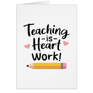 Lärararbete är hjärtarbete, lärarnas uppskattning hälsningskort