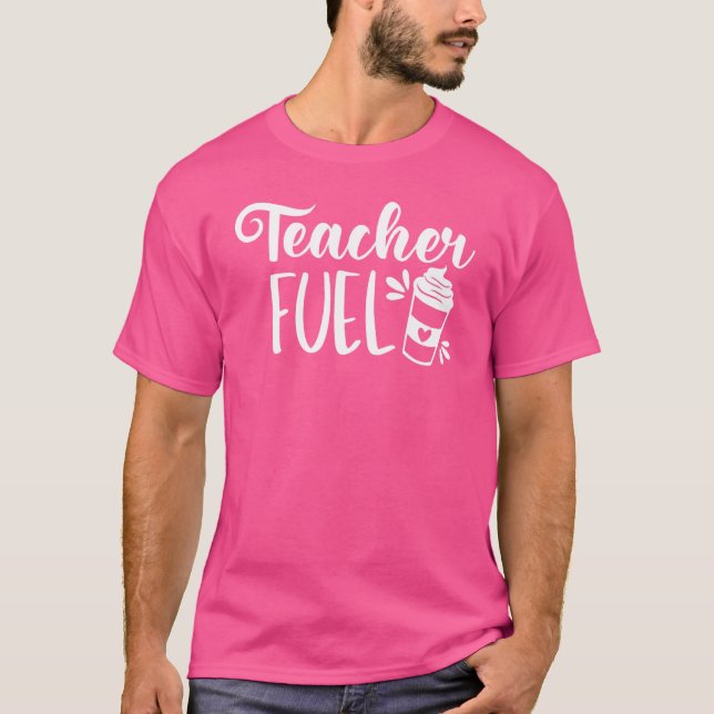 Lärarbränsle  Kaffeälskande lärare T Shirt (Framsida)
