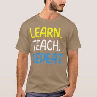 Lärarcitat Lärvarje Upprepning flicka T Shirt