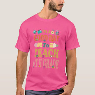 Lärardagen i Bra till läraren i 6e Klass tillbaka T Shirt