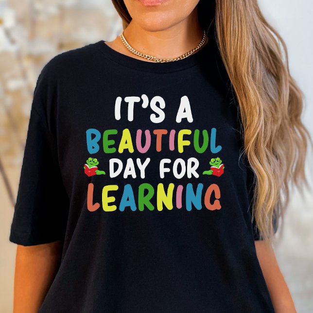 Lärardagen i Student Vackra inlärningsdagen T Shirt (Skapare uppladdad)
