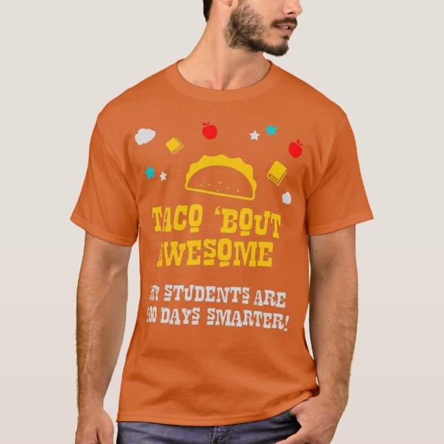 Lärare 100-årsdagen för skolan Taco Fantastisk Kär T Shirt (Framsida)