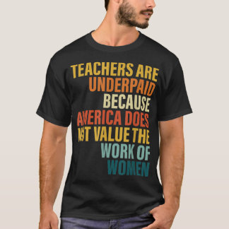 Lärare är underbetalda eftersom Amerika inte värde T Shirt