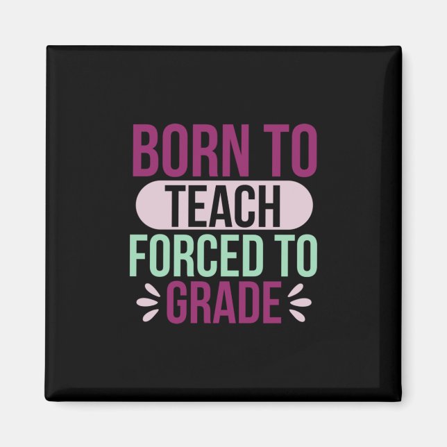 Lärare Art Born till Teach Magnet (Framsidan)