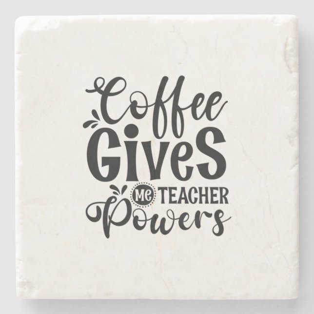 Lärare Art Coffee Ge Me Teacher Powers Stenunderlägg (Framsidan)