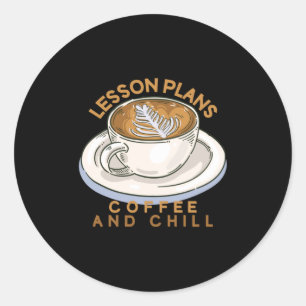 Lärare Art Lesson planerar kaffe och kyla Runt Klistermärke