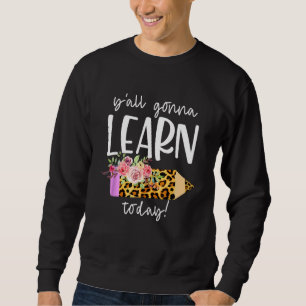 Lärare Back to school Ya lär sig i dag Lång Ärmad Tröja