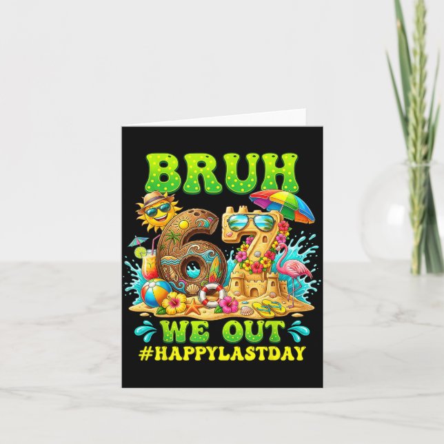 Lärare Bruh 67 Ut Glad Sista Dag Sommarlov Kort (Framsida)