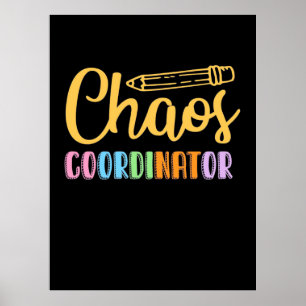 Lärare Chaos-samordnare Poster