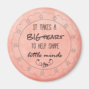 Lärare citat: Big Heart and Little Minds Minds Magnet