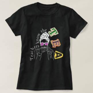 Lärare citat - Lärare känner till teatern T Shirt