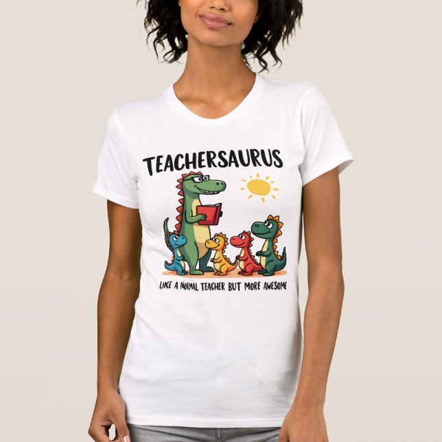 Lärare Dinosaur Teachersaurus T Shirt (Framsida)