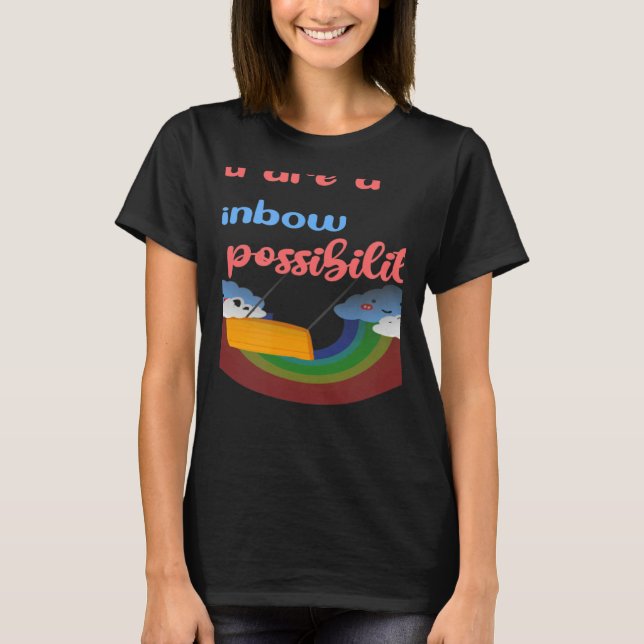 Lärare Du är en regnbåge med möjligheter T Shirt (Framsida)