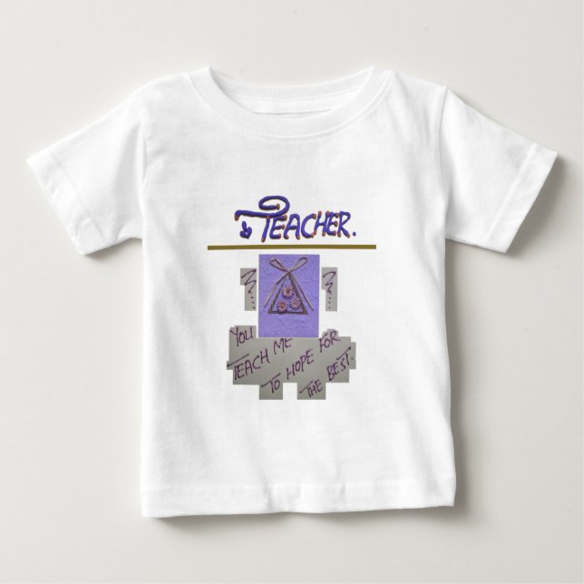 Lärare, du säger åt mig att hoppas på bästa konst t shirt (Framsida)