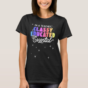 Lärare Essential Worker Jag är lärare och lärare. T Shirt