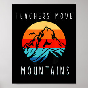 Lärare Flyttar Berg, Motiverande Lärare Citat Poster