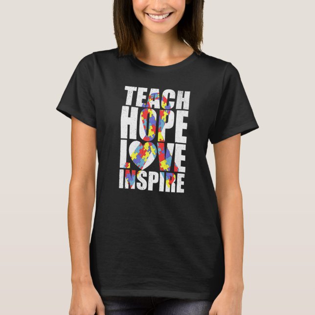 Lärare för autism Teach Hope Kärlek Inspire T Shirt (Framsida)