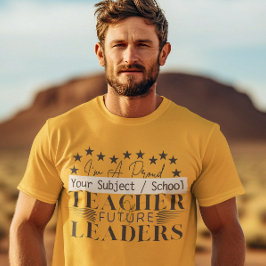 Lärare för framtida ledare Förste lärare T Shirt