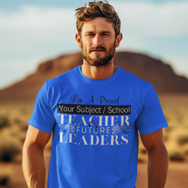 Lärare för framtida ledare Gymnasielärare T Shirt