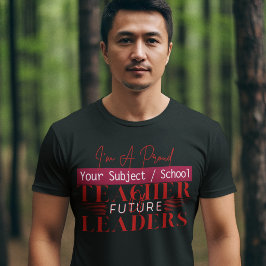 Lärare för framtida ledare mellanstadielärare t shirt