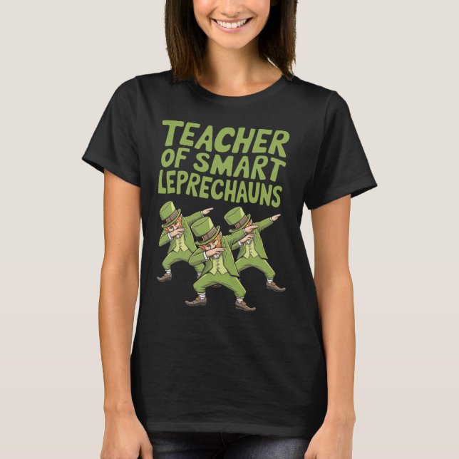 Lärare för smarta läppjättar Dab St Patricks Day T Shirt (Framsida)