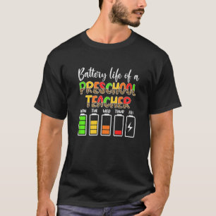 Lärare från Pre K-Lacher Battery Life Preschool T Shirt