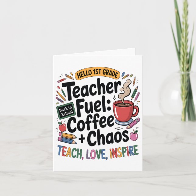 Lärare Fuel Coffee Chaos Back to school 1:a Klass Kort (Framsida)