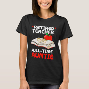 Lärare Fullt Time Auntie Moster Pension A T Shirt