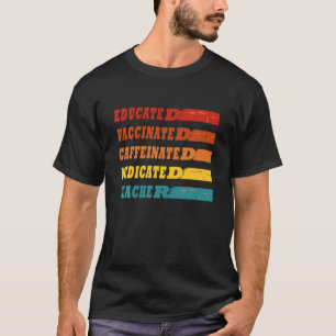 Lärare Gift Retro-utbildad vaccinerad koffeinfri T Shirt