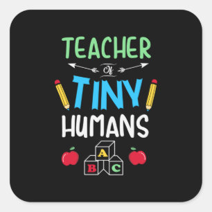 Lärare Gift Teacher Tiny Humans Fyrkantigt Klistermärke