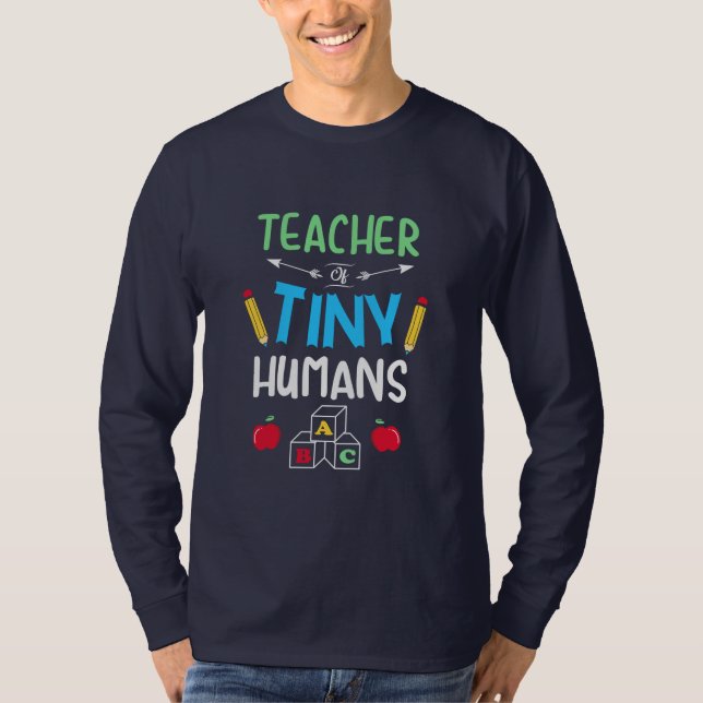 Lärare Gift Teacher Tiny Humans T Shirt (Framsida)