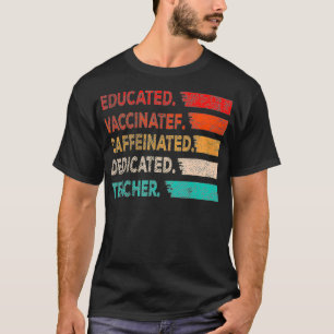 Lärare Gift-utbildad vaccinerad koffeinfri dedisk T Shirt