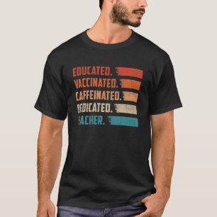 Lärare Gift-utbildad vaccinerad koffeinfri dedisk T Shirt