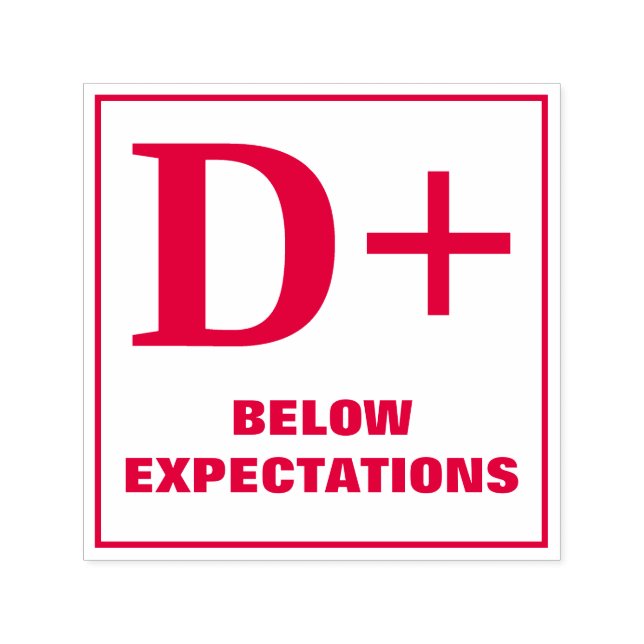 Lärare Grading Frimärke: D+, NEDAN FÖRVÄNTNINGAR Självfärgande Stämpel (Design)