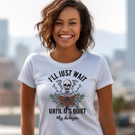 Lärare Halloween Shirt väntar tills det är tyst T